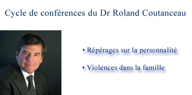 Conférences du Dr Roland Coutanceau Conférences du Dr Roland Coutanceau